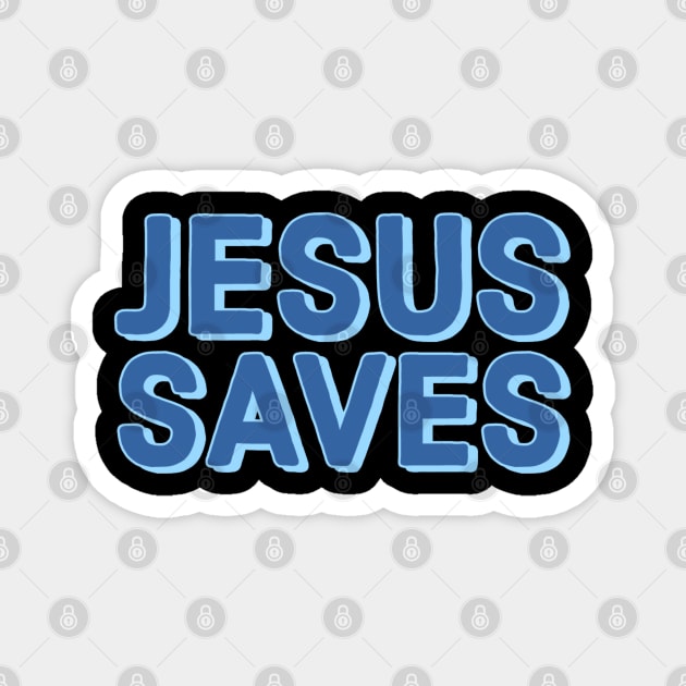 Jesus Saves - Christian Faith Magnet by Christian Faith