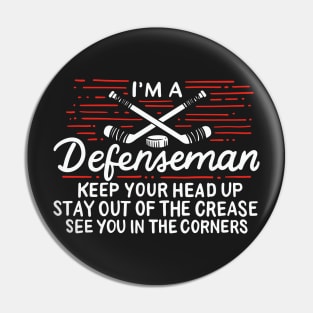 HOCKEY: I'm A Defenseman Pin