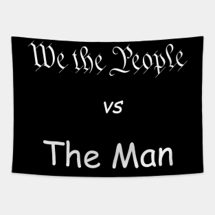 We the People vs The Man Tapestry