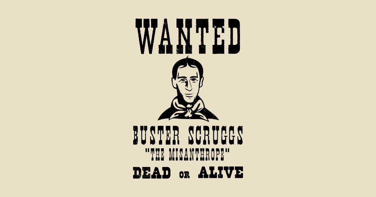 The Misanthrope Buster Scruggs TShirt TeePublic