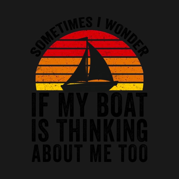 Sometimes I Wonder If My Boat Thinks About me Too by Mesyo