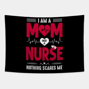 Nurse Lovers I Am A Mom and A Nurse Nothing Scares Me, Mom Nurse, Nursing Tapestry