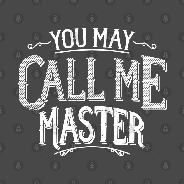 Master's Degree T-Shirt Graduate Program You May Call Me Master by Uinta Trading