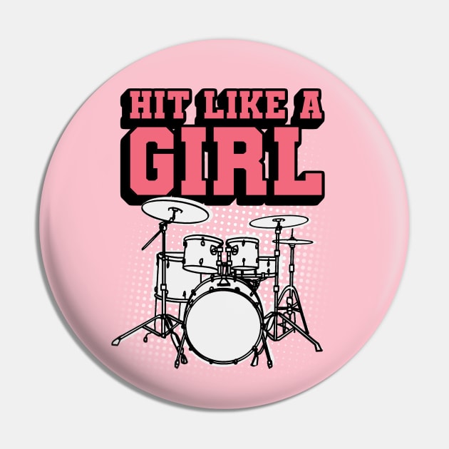 Hit Like a Girl - Funny Drummer Girl Pin by Issho Ni