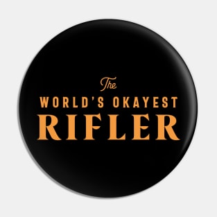 The World's Okayest Rifler Pin