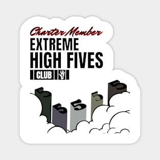 EXTREME HIGH FIVES CLUB Magnet