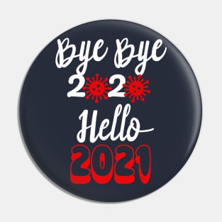 Bye Bye 2020 Hello 2021, Merry Christmas Happy New Year Gifts Pin