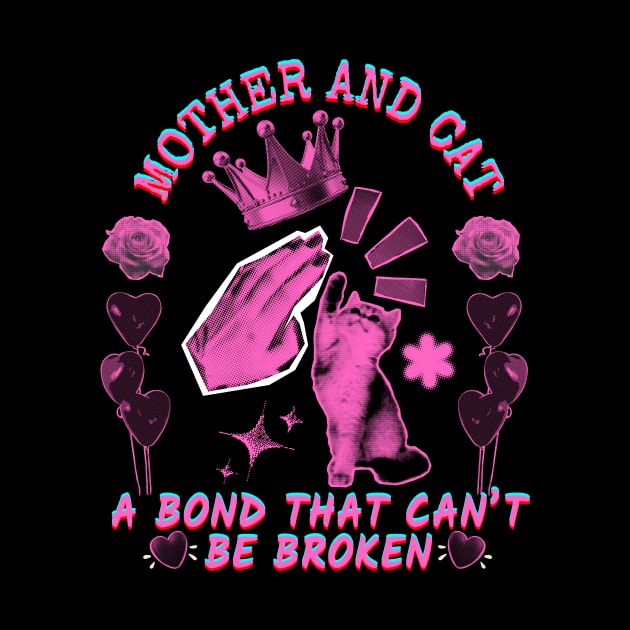 Mother And Cat A Bond That Can't Be Broken Mother's Day Gift by MARODES