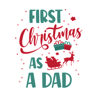 Merry Christmas - First Christmas As A Dad T-Shirt