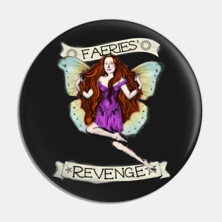 FAERIES' REVENGE Pin