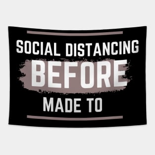 Social distancing by choice Tapestry