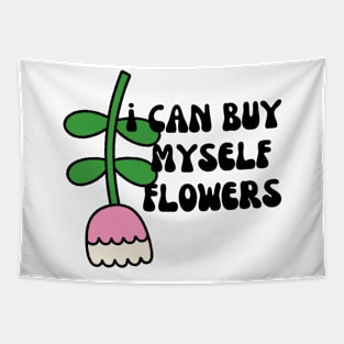 Can Buy Myself Flowers Tapestry