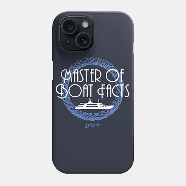 Master of Boat Facts Phone Case by Deckheads