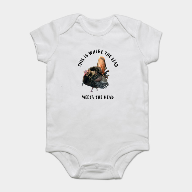 Funny Wild Turkey Hunting Hunting Onesie Teepublic