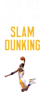 Ask Me About My Slam Dunking Magnet