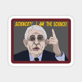 I AM THE SCIENCE! Magnet