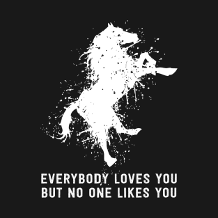 Bojack Said everybody loves you but nobody likes you T-Shirt