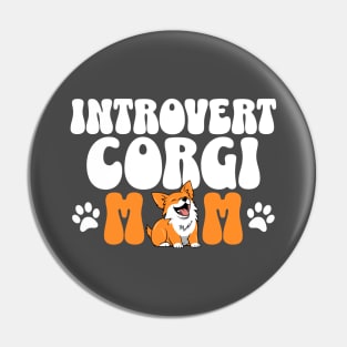 Introvert corgi mom dog pet typography text | Morcaworks Pin