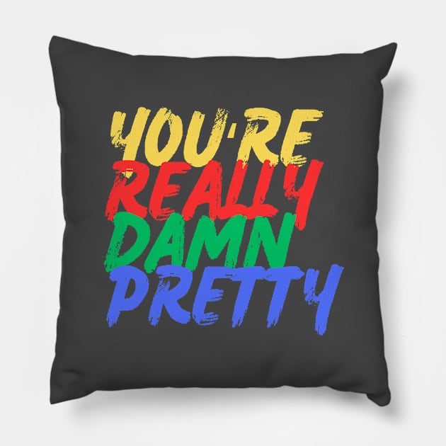 You're Really Damn Pretty (Mood Colors) - Pocket ver. Pillow by Mood Threads