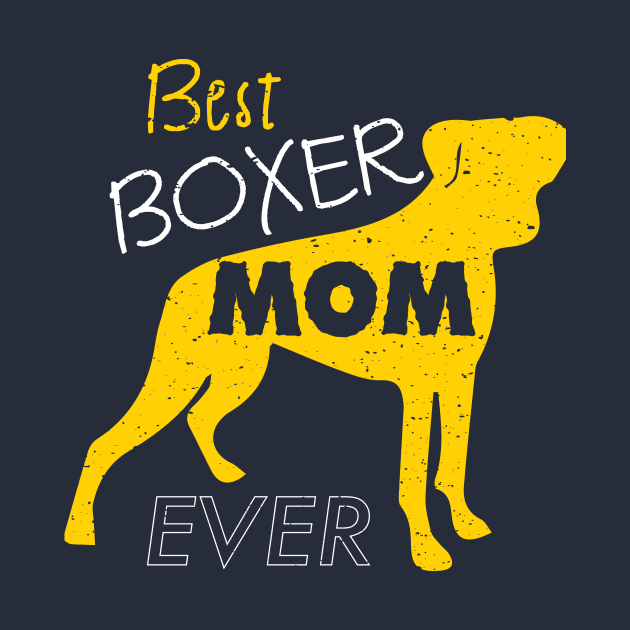 Best Boxer Mom Ever: Boxer Puppy Dog T-shirt for Women by bamalife