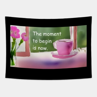 Begin now, simplicity  pink flowers and coffee cup Tapestry