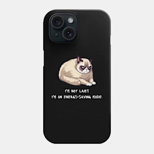 I'm not lazy, I'm on energy saving mode Phone Case