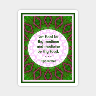 Let food be thy medicine Magnet