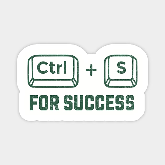 Test day: CTRL + S for success. Magnet by LaughLine.CO