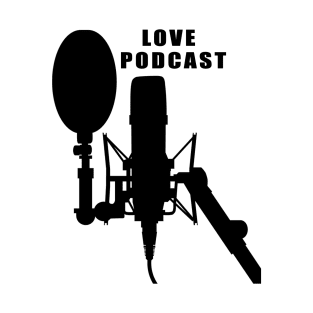 Love Podcast T-Shirt