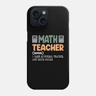 FUNNY MATH TEACHER Phone Case