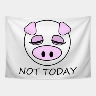 Not Today Pig Tapestry