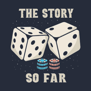 the story so far T-Shirt