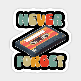 Never Forget the 80s Vintage Cassette Tape Magnet