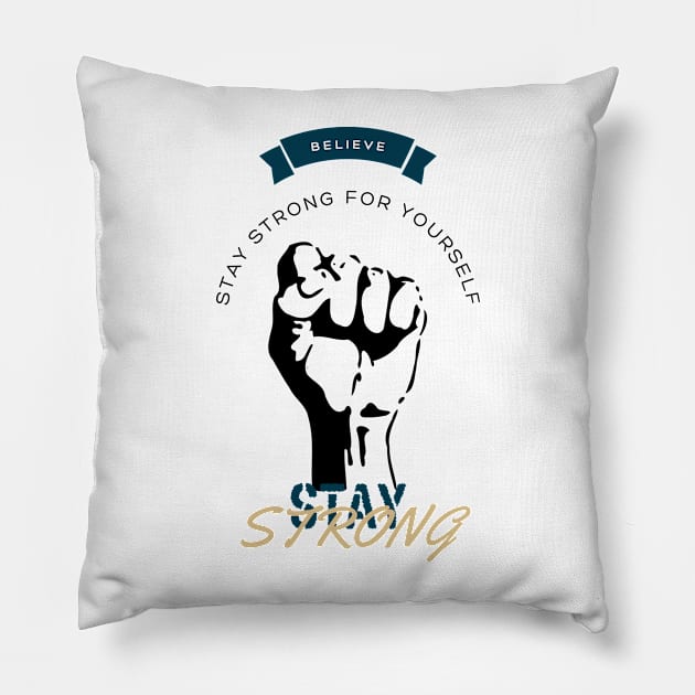 STAY STRONG FOR YOURSELF Pillow by WOLVES STORE