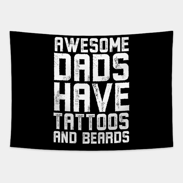 Mens Awesome Dads Have Tattoos And Beards Shirt Fathers Day Gift Tapestry by Alennomacomicart