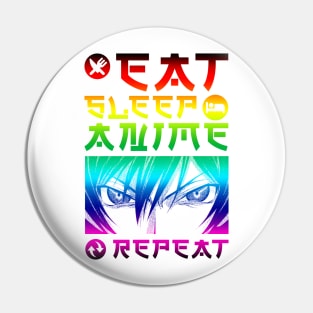 EAT SLEEP ANIME REPEAT Pin