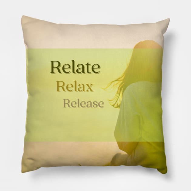 Relate, Relax, Release #1 Pillow by Mazzlo Shop