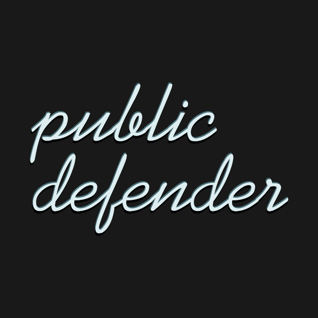 Public Defender by ericamhf86