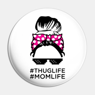 Mom thug Life Mom Messy Bun Mothers Day Gift Pin