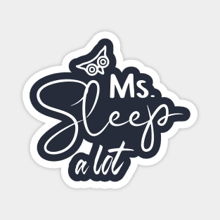 Miss Sleep a Lot Magnet