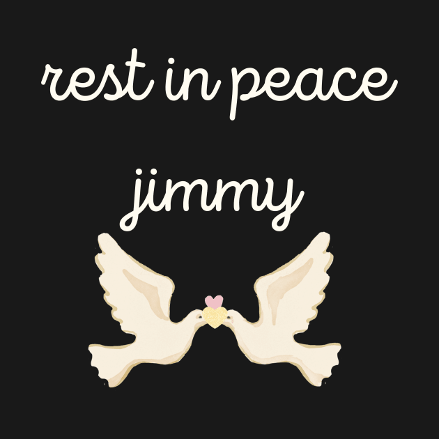 rest in peace jimmy by EyesArt