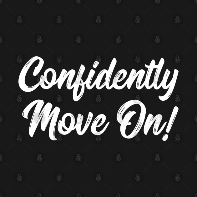 Confidently Move On! | Stoicism | Life | Quotes | Black by Wintre2