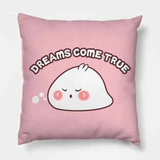 DREAMS COME TRUE Pillow