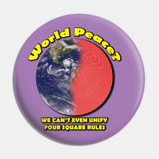 World Peace? Pin