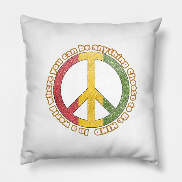 in a world you can be anything choose to be kind Pillow by Amberstore