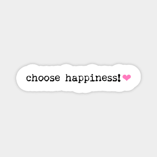 Choose Happiness Magnet