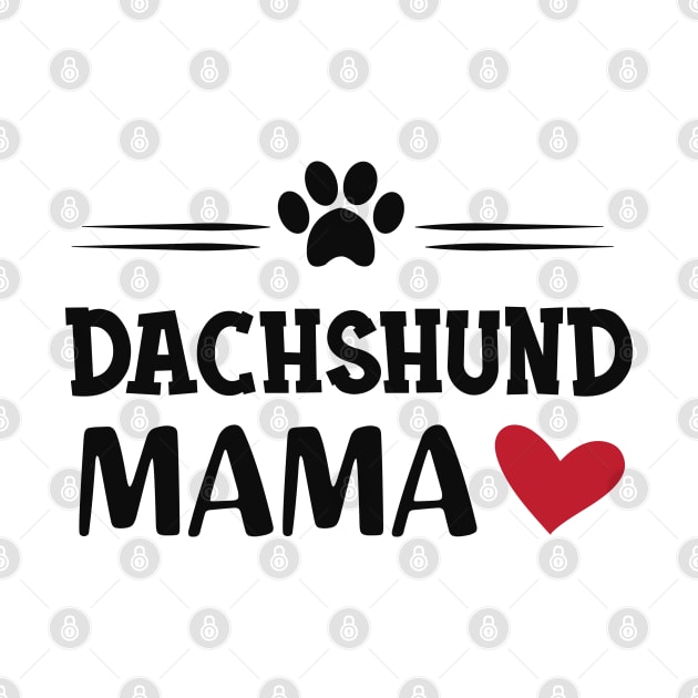 Dachshund Dog Mama by KC Happy Shop