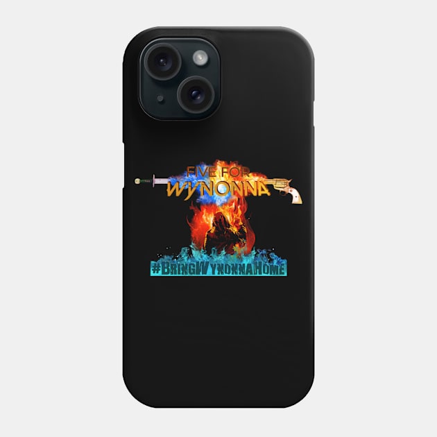 Five For Wynonna #BringWynonnaHome - Wynonna Earp Phone Case by SurfinAly Design 