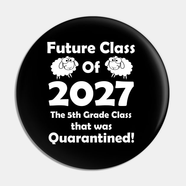 Future Class of 2027 5th Grade Class Quarantined Pin by Daphne R. Ellington