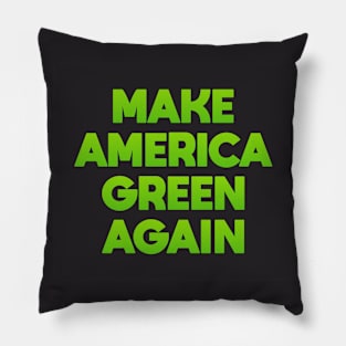 Make America Green Again Pillow